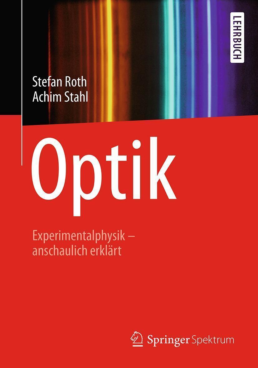 Thumbnail - Optik Experimentalphysik - Anschaulich Erklärt Stefan Roth (u. A.)