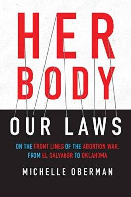 #ad Her Body Our Laws: On the Front Lines of the Abortion War from El Salva GOOD $4.08
