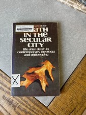 DEATH IN THE SECULAR CITY Life after death russell aldwinckle (Library)