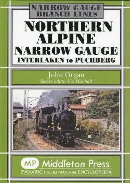 John Organ | Northern Alpine Narrow Gauge | Buch | Englisch (2012) | Gebunden-image