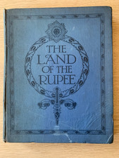 The Land Of The Rupee. 1912. Bennett , Coleman & Co, Calcuttta. 1912. H/B 1st