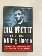 Killing Lincoln by Bill O'Reilly & Martin Dugard (2011, HC/DJ) 1st Ed SIGNED!