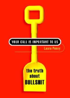 #ad #ad Your Call Is Important to Us: The Truth About Bullshit Hardcover GOOD $4.08