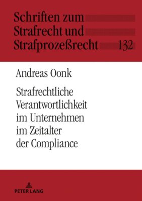 Strafrechtliche Verantwortlichkeit im Unternehmen im Zeitalter