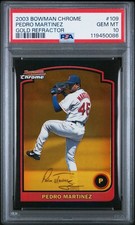 2003 BOWMAN CHROME GOLD GOLD REFRACTOR #109 PEDRO MARTINEZ 70/170 PSA 10