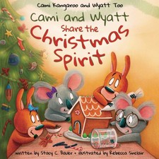 Cami and Wyatt Share the Christmas Spirit: A Story about Spreading Joy and K...
