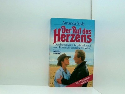 Der Ruf des Herzens (Allgemeine Reihe. Bastei Lübbe Taschenbücher) [der dramatis