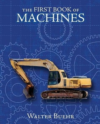 Walter Buehr The First Book of Machines (Taschenbuch)