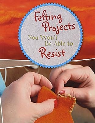 Crafty Creations: Felting Projects You Wont Be Able to Resist, Frisby, Shalana, 