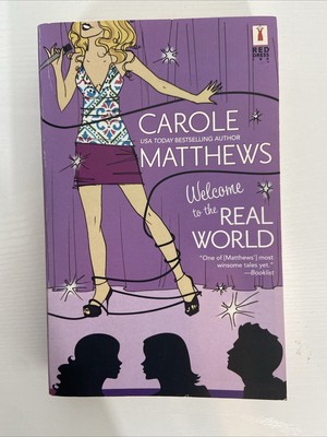 Welcome to the Real World by Matthews, Carole
