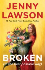Broken (in the best possible way) - Hardcover By Lawson, Jenny - GOOD