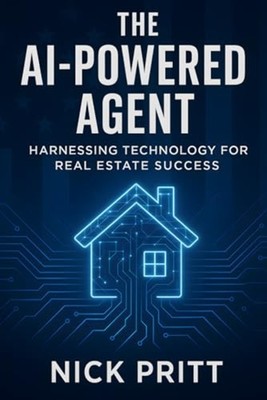 The AI-Powered Agent Harnessing Technology For Real Est - paperback NEW NICK. PR