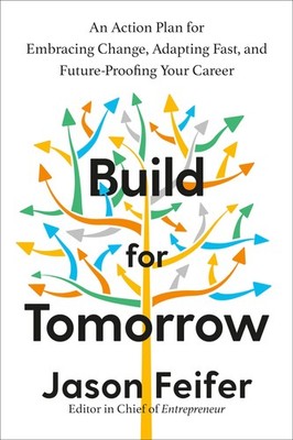 Build for Tomorrow: An Action Plan for Embracing Change, Adapting Fast, and ...