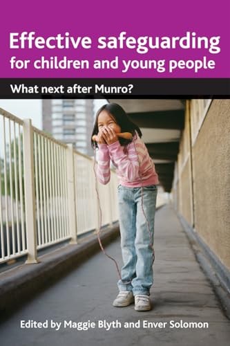 Effective Safeguarding for Children and Young People: What Next