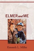 Kenneth L. Miller | Elmer And Me | Taschenbuch | Englisch (2011) | AuthorHouse