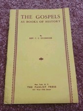 The Gospels As Books of History Rev C.C. O'Connor The Paulist Press 1927 RARE