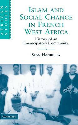 Islam and Social Change in French West Africa Hanretta Hardback 9780521899710