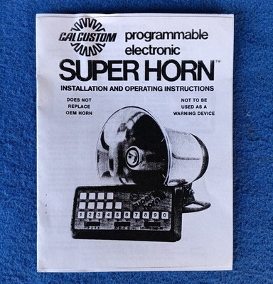 Cal Custom Electronic Horn Superhorn Instructions Programmable Operating Install