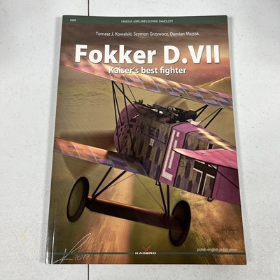 Fokker D.VII Kaiser's Best Fighter Kowalski 2017 1st Ed. Aviation KAGERO