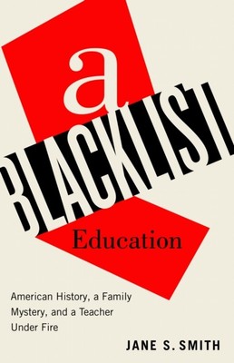 A Blacklist Education by Jane S. Smith (Hardback Book)
