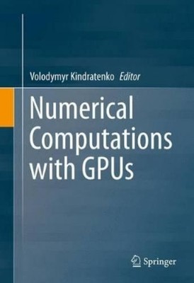 Volodymyr Kindratenko Numerical Computations with GPUs (Hardback) (UK IMPORT)