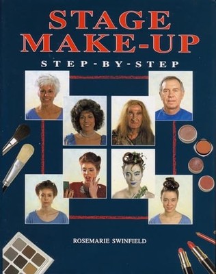 Stage Make-up: Step-by-step (Stage & Costume) by Swinfield, Rosemarie 0713642092