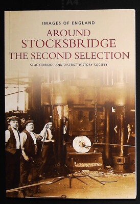 Around Stocksbridge History Book in old Photographs New Softcover 2nd Selection