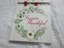 Incredibly Grateful and Forever Thankful ,13" , Hanging Sign