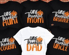One Thankful Thanksgiving Family Unisex Custom Hoodie Tshirt Men Women N899