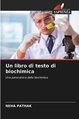 Un libro di testo di biochimica by Neha Pathak (Italian) Paperback Book