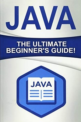 JAVA: The Ultimate Beginner's Guide! by Johansen, Andrew Paperback / softback