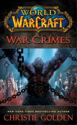 Christie Golden World of Warcraft: War Crimes (Tascabile) WORLD OF WARCRAFT