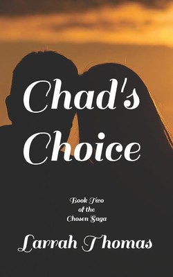 Chad's Choice | Book Two of the Chosen Saga | Larrah Thomas | Englisch | Buch