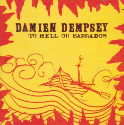 DAMIEN DEMPSEY - TO HELL OR BARBADOS - CD ALBUM BRAND NEW & SEALED