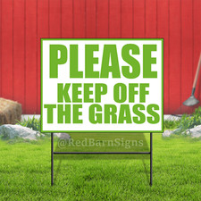 Please Keep Off The Grass Sign Coroplast Plastic Outdoor Yard Sign