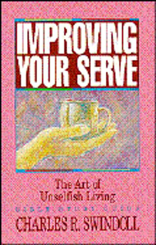 Improving Your Serve Bible Study Guide by Dr. Swindoll, Charles R: Used