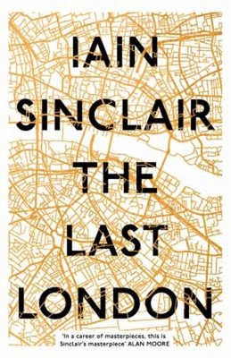 The Last London : True Fictions from an Unreal City Hardcover Iai