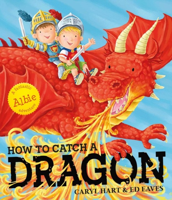 How To Catch a Dragon by Caryl Hart (Paperback Book)