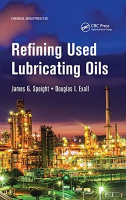 Refining Used Lubricating Oils by James Speight 9781032235967 NEW