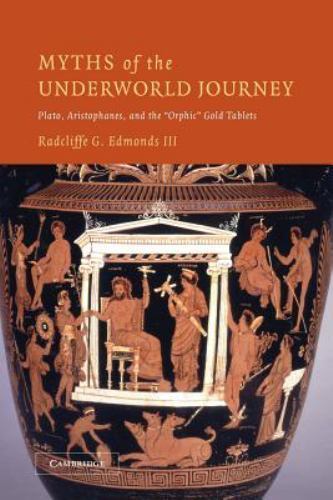 Myths of the Underworld Journey Edmonds III Paperback Cambridge University Press