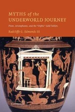 Myths of the Underworld Journey: P... 9781107407305 by Edmonds III, Radcliffe G.