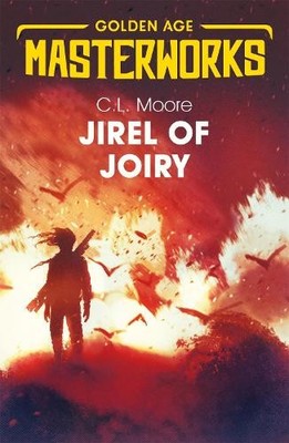 C.L. Moore Jirel of Joiry (Taschenbuch) Golden Age Masterworks