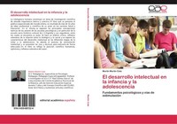 El Desarrollo Intelectual En La Infancia Y La Adolescencia MartíN MartíN Cala