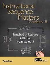 INSTRUCTIONAL SEQUENCE MATTERS, GRADES 6 8: STRUCTURING By Patrick Brown *VG+*