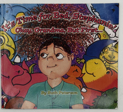 Its Time for Bed Stephanie! by Ruth Peterson, SIGNED PB Book 2005, B193