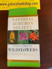 National Audubon Society Field Guide to North American Wildflowers: Eastern...
