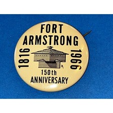 1816-1966 Fort Armstrong 150th Anniversary Badge Button Pin Pinback Vintage H5