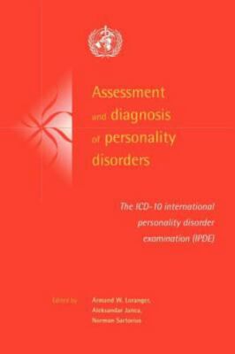 Assessment and Diagnosis of Personality Disorders Loranger Janca Sartorius