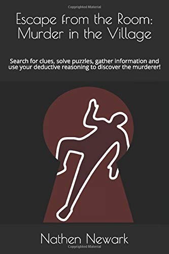 Escape from the Room: Murder in the Village,Nathen Newark