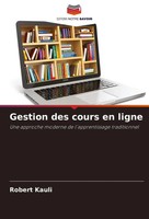 Gestion Des Cours En Ligne Une Approche Moderne De L'apprentissage Traditionnel